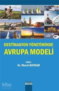 Destinasyon Yönetiminde Avrupa Modeli