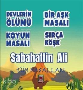 Devlerin Ölümü - Bir Aşk Masalı - Koyun Masalı - Sırça Köşk (Tüm Masalları)