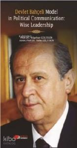 Devlet Bahçeli Model in Political Communication: Wise Leadership