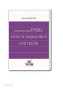 Devlet Başkanının Veto Yetkisi (Karşılaştırmalı Hukuk)