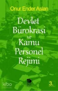 Devlet Bürokrasi ve Kamu Personel Rejimi