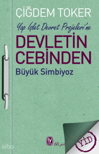 Devletin Cebinden Yap İşlet Devret Projeleri'ne Büyük Simbiyoz