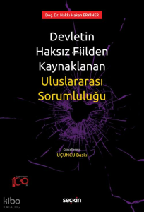 Devletin Haksız Fiilden Kaynaklanan Uluslararası Sorumluluğu