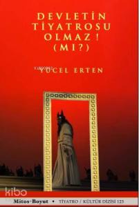 Devletin Tiyatrosu Olmaz mı?