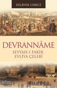 Devranname; Seyyah-ı Fakir  Evliya Çelebi