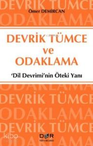Devrik Tümce ve Odaklama; 'Dilin Devrimi'nin Öteki Yanı'