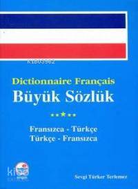 Dictionnaire Français Büyük Sözlük
