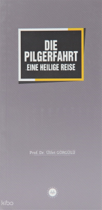 Die Pilgerfahrt Eine Heilige Reise (Bir Mübarek Sefer Hac)