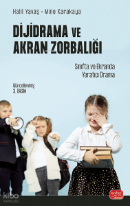 Dijidrama Ve Akran Zorbalığı - Sınıfta ve Ekranda Yaratıcı Drama;Sınıfta ve Ekranda Yaratıcı Drama