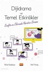 Dijidrama ve Temel Etkinlikler; Sınıfta ve Ekranda Yaratıcı Drama