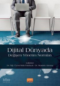 Dijital Dünyada Değişen Yönetim Normları