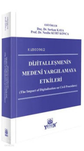 Dijitalleşmenin Medenî Yargılamaya Etkileri