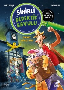 Dikkat Hırsız Var!;Sihirli Dedektif Bavulu 2