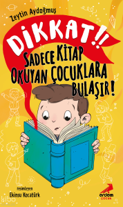 Dikkat! Sadece Kitap Okuyan Çocuklara Bulaşır!