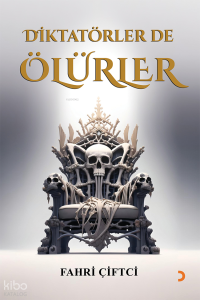 Diktatörler de Ölürler