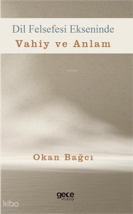 Dil Felsefesi Ekseninde Vahiy ve Anlam