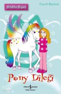 Dilekler Diyarı| Pony Dileği