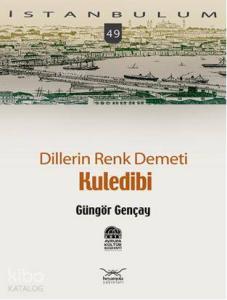 Dillerin Renk Demeti| Kuledibi