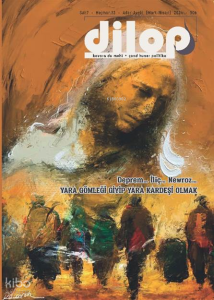 Dilop Sayı 33 (Mart-Nisan) ;Deprem... İliç... Newroz... Yara Gömleği Giyip Yara Kardeşi Olmak