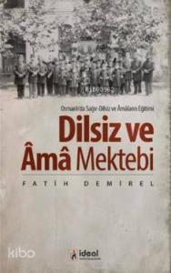 Dilsiz ve Âma Mektebi