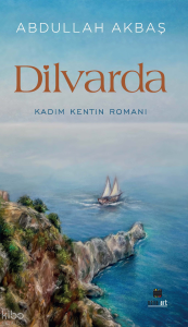 Dilvarda Kadim Kentin Romanı