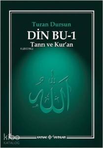 Din Bu - 1; Tanrı ve Kur'an