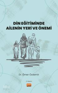 Din Eğitiminde Ailenin Yeri ve Önemi