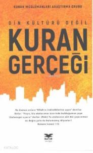 Din Kültürü Değil Kur'an Gerçeği; Kuran Müslümanları Araştırma Gurubu