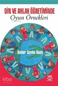 Din ve Ahlak Öğretiminde Oyun Örnekleri
