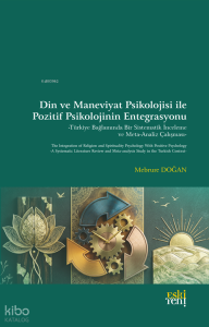 Din ve Maneviyat Psikolojisi ile Pozitif Psikolojinin Entegrasyonu