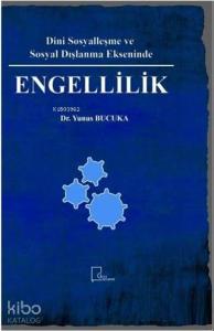 Dini Sosyalleşme ve Sosyal Dışlanma Ekseninde Engellilik