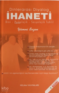Dinlerarası Diyalog İhaneti; Dini - Psikolojik - Sosyolojik Tahlil