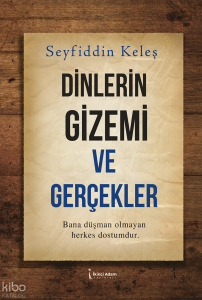 Dinlerin Gizemi ve Gerçekler