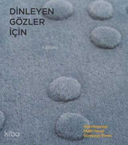 Dinleyen Gözler İçin