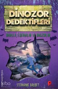 Dinozor Dedektifleri - Drakula, Ejderhalar ve Dinozorlar