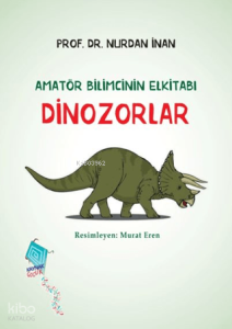 Dinozorlar - Amatör Bilimcinin Elkitabı