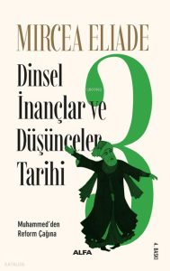 Dinsel İnançlar ve Düşünceler Tarihi 3; Muhammed'den Reform Çağına