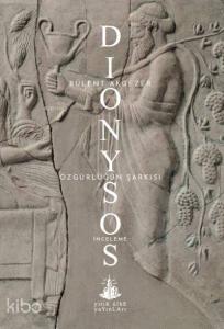 Dionysos - Özgürlüğün Şarkısı
