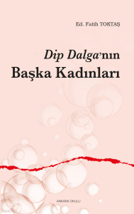 Dip Dalga’nın Başka Kadınları