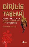 Diriliş Taşları; Sezai Karakoç´un Düşünce ve Sanatında Temel Kavramlar