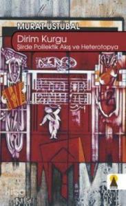 Dirim Kurgu; Şiirde Polilektik Akış ve Heterotopya