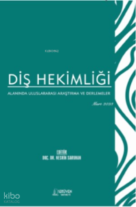 Diş Hekimliği Alanında Uluslararası Araştırma ve Derlemeler / Mart 2023