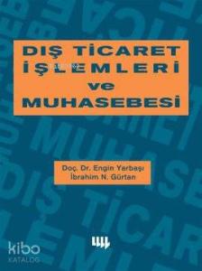 Dış Ticaret İşlemleri ve Muhasebesi