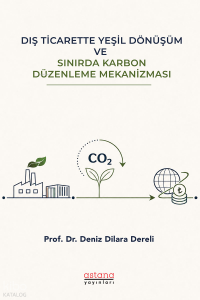 Dış Ticarette Yeşil Dönüşüm ve Sınırda Karbon Düzenleme Mekanizması