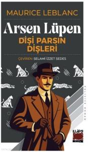 Arsen Lüpen - Dişi Parsın Dişleri