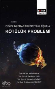 Disiplinlerarası Bir Yaklaşımla Kötülük Problemi