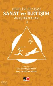 Disiplinlerarası Sanat Ve İletişim Araştırmaları - Cilt Iı