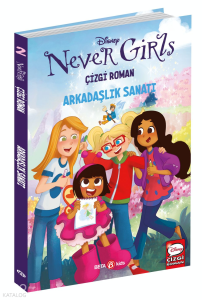 Disney Never Girls;Arkadaşlık Sanatı