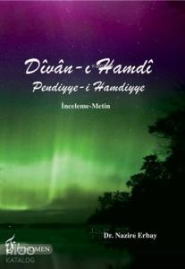 Dîvân-ı Hamdî - Pendiyye-i Hamdiyye; İnceleme - Metin