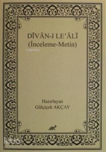 Divan-ı Le' Ali; (İnceleme-Metin)